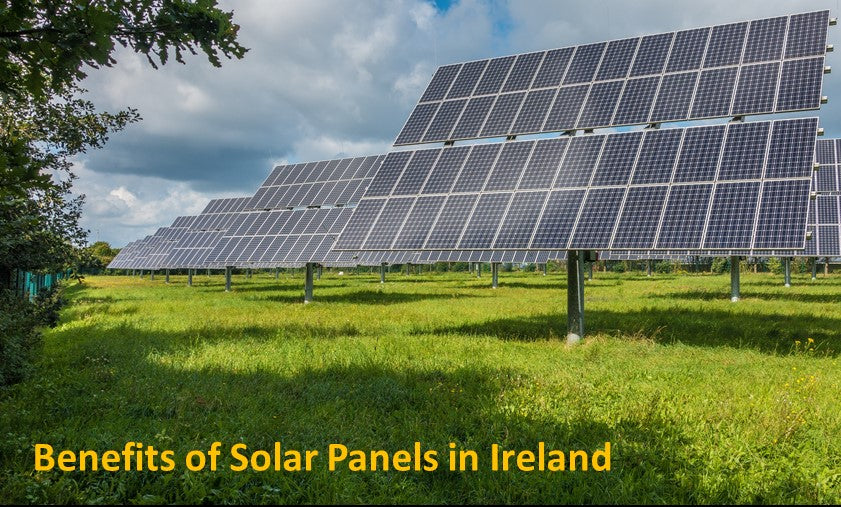 Benefits of Solar Panels in Ireland